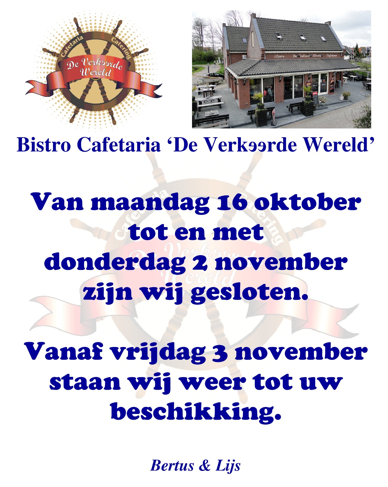 'De Verkeerde Wereld' is van 16 oktober t/m 2 november gesloten